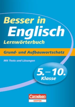 Besser in Englisch. Sekundarstufe I / 5.-10. Schuljahr - Grund- und Aufbauwortschatz