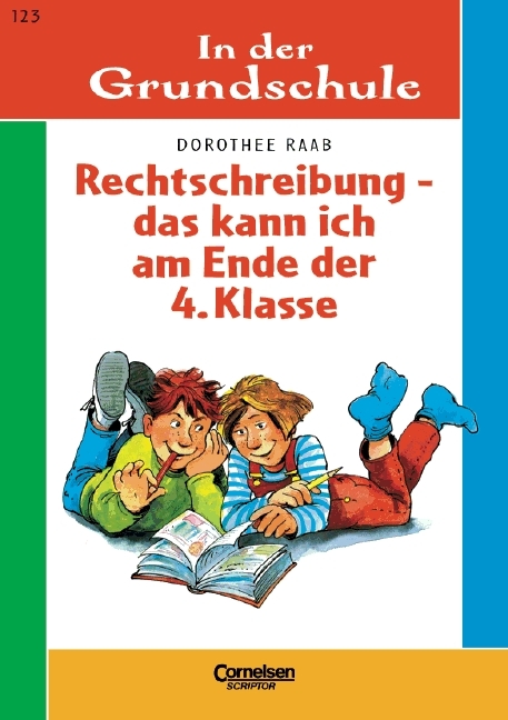 4. Schuljahr - Rechtschreibung - das kann ich am Ende der 4. Klasse - Dorothee Raab