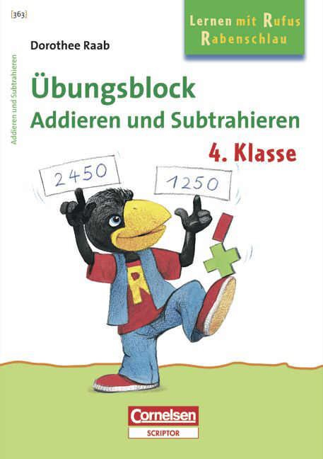Dorothee Raab - Lernen mit Rufus Rabenschlau / 4. Schuljahr - Addieren und Subtrahieren - Dorothee Raab