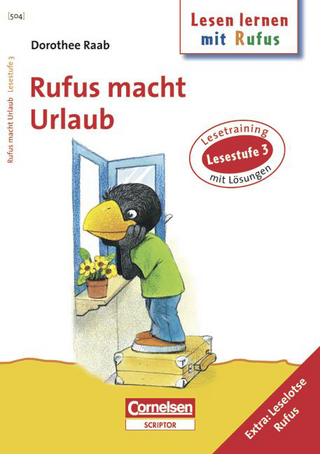 Dorothee Raab - Lesen lernen mit Rufus / Lesestufe 3 - Rufus macht Urlaub