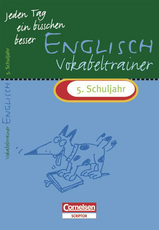 Jeden Tag ein bisschen besser. Englisch / 5. Schuljahr - Vokabeltrainer mit eingeheftetem Lösungsteil (12 S.)