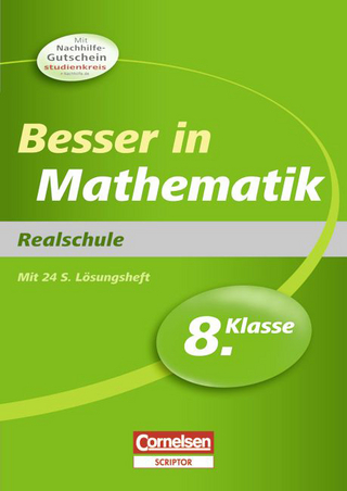 Besser in der Sekundarstufe I - Realschule / 8. Schuljahr - Übungsbuch mit separatem Lösungsheft (24 S.)