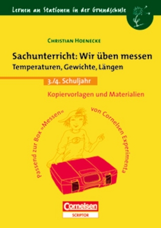 Lernen an Stationen in der Grundschule / 3./4. Schuljahr - Sachunterricht: Wir üben messen