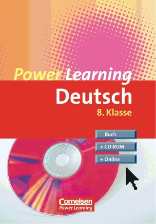 Power Learning. Deutsch / 8. Schuljahr - Übungsbuch mit Lösungsheft, CD-ROM und Online-Angebot
