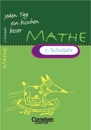 Jeden Tag ein bisschen besser. Mathematik / 7. Schuljahr - Übungsheft mit eingeheftetem Lösungsteil (16 S.)