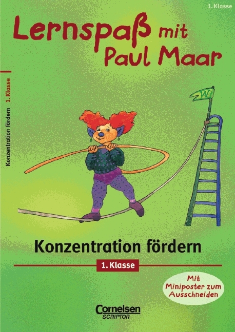 Lernspa&szlig; mit Paul Maar - F&auml;cher&uuml;bergreifende Materialien / 1. Schuljahr - Konzentration f&ouml;rdern - Karin Fischer