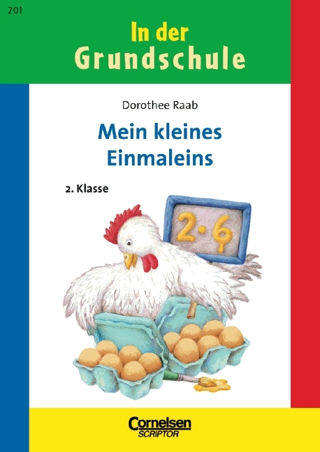 Dorothee Raab - In der Grundschule / 2. Schuljahr - Mein kleines Einmaleins - Dorothee Raab