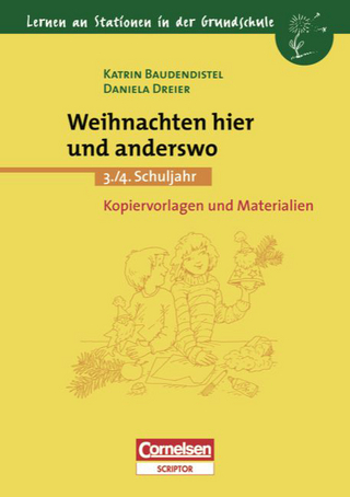 Lernen an Stationen in der Grundschule / 3./4. Schuljahr - Weihnachten hier und anderswo