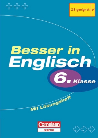 Besser in Englisch. Sekundarstufe I / 6. Schuljahr - Übungsbuch mit separatem Lösungsheft (12 S.)