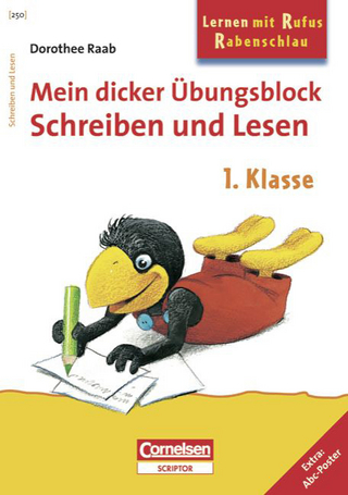 Dorothee Raab - Lernen mit Rufus Rabenschlau / 1. Schuljahr - Mein dicker Übungsblock: Schreiben und Lesen