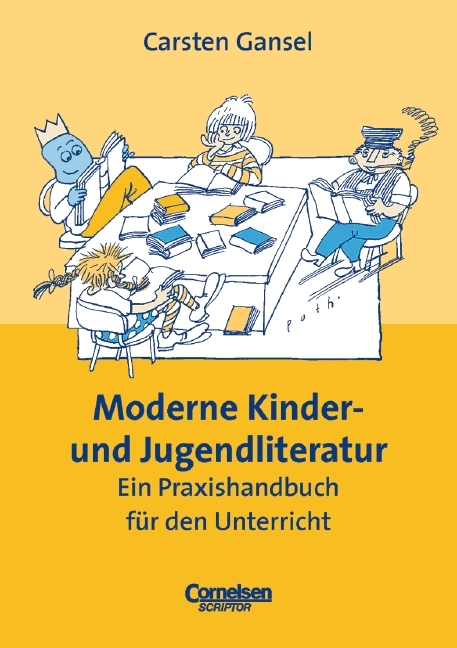 Praxisbuch - Lernkompetenz: Geschichte, Geografie, Politik, Religion / 5.-10. Schuljahr - Moderne Kinder- und Jugendliteratur - Carsten Gansel