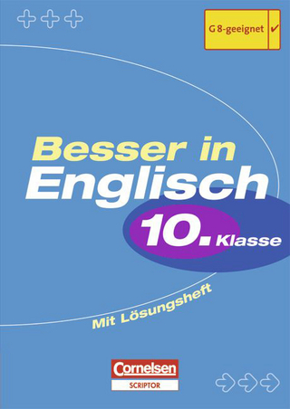 Besser in Englisch. Sekundarstufe I / 10. Schuljahr - Übungsbuch mit separatem Lösungsheft (12 S.)