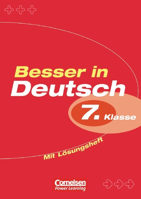 Besser in Deutsch. Sekundarstufe I / 7. Schuljahr - &Uuml;bungsbuch mit separatem L&ouml;sungsheft (20 S.) - Peter Kohrs