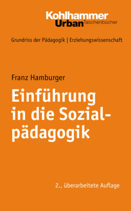 Grundriss der P&auml;dagogik /Erziehungswissenschaft / Einf&uuml;hrung in die Sozialp&auml;dagogik - Franz Hamburger