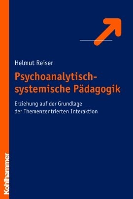 Psychoanalytisch-systemische P&auml;dagogik - Helmut Reiser
