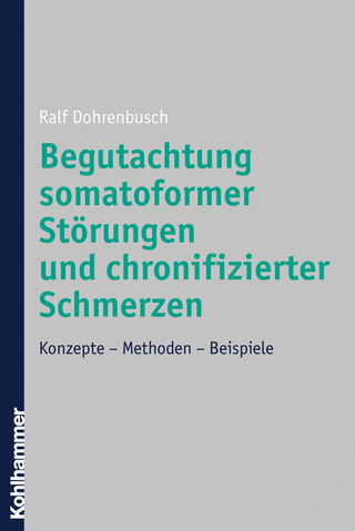 Begutachtung somatoformer Störungen und chronifizierter Schmerzen