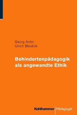 Behindertenpädagogik als Angewandte Ethik