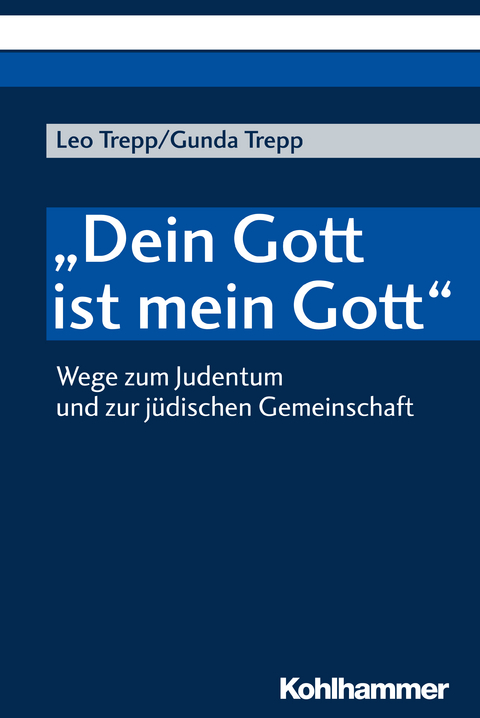 "Dein Gott ist mein Gott" - Leo Trepp, Gunda Trepp