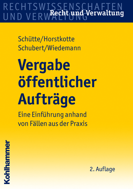 Vergabe &ouml;ffentlicher Auftr&auml;ge - Dieter Sch&uuml;tte, Michael Horstkotte, Mathias Schubert, J&ouml;rg Wiedemann
