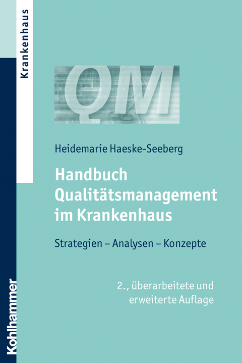 Handbuch Qualit&auml;tsmanagement im Krankenhaus - Heidemarie Haeske-Seeberg