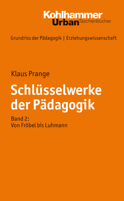 Grundriss der P&auml;dagogik /Erziehungswissenschaft / Schl&uuml;sselwerke der P&auml;dagogik - Klaus Prange