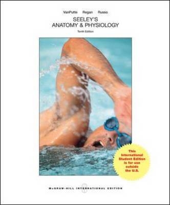 Seeley's Anatomy & Physiology - Cinnamon Vanputte, Jennifer Regan, Andrew Russo, Philip Tate, Trent Stephens