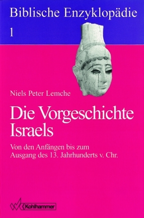Die Vorgeschichte Israels (vor 1200 v. Chr.)