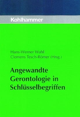 Angewandte Gerontologie in Schl&uuml;sselbegriffen - 