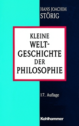 Kleine Weltgeschichte der Philosophie - Hans Joachim St&ouml;rig