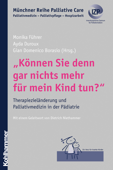 "K&ouml;nnen Sie denn gar nichts mehr f&uuml;r mein Kind tun?" - 