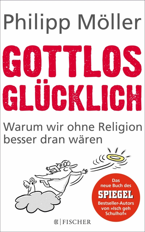 Gottlos gl&uuml;cklich - Philipp M&ouml;ller