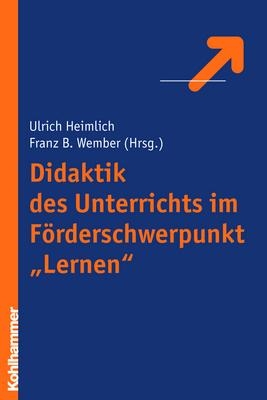 Didaktik des Unterrichts im F&ouml;rderschwerpunkt Lernen - 
