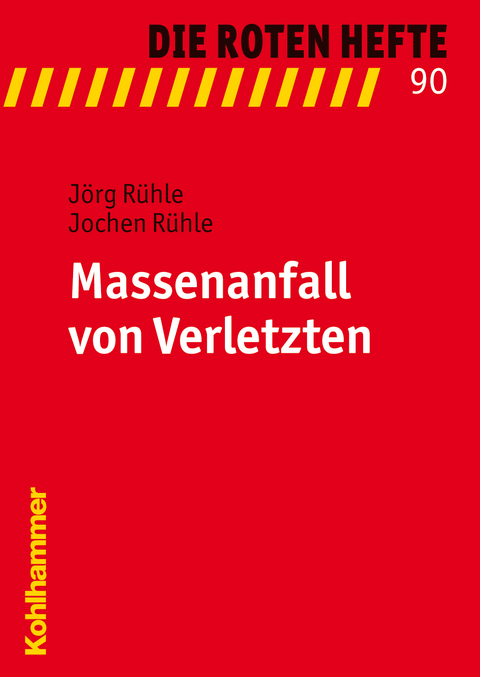 Massenanfall von Verletzten - J&ouml;rg R&uuml;hle, Jochen R&uuml;hle