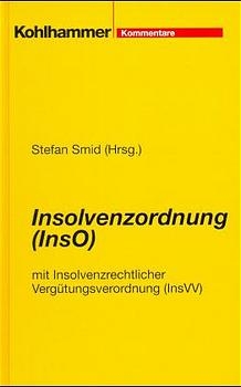 Insolvenzordnung (InsO) mit Insolvenzrechtlicher Verg&uuml;tungsordnung (InsVV) - 