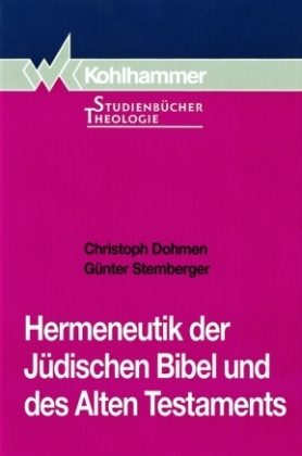 Hermeneutik der J&uuml;dischen Bibel und des Alten Testaments - Christoph Dohmen