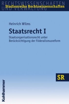 Staatsrecht I - Heinrich Wilms