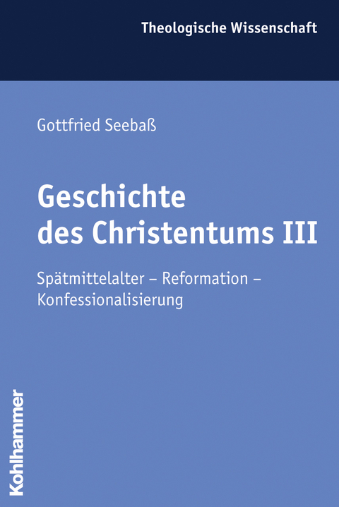 Geschichte des Christentums III - Gottfried Seeba&szlig;