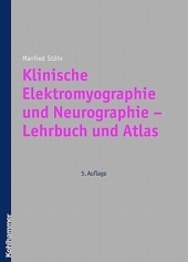 Klinische Elektromyographie und Neurographie - Lehrbuch und Atlas - Manfred St&ouml;hr