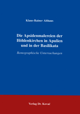 Die Apsidenmalereien der Höhlenkirchen in Apulien und in der Basilikata