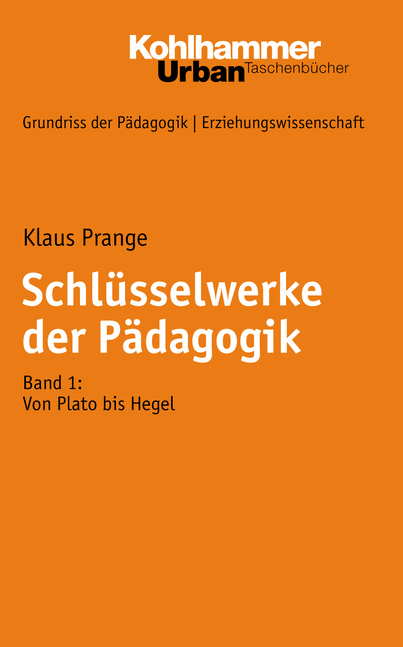 Grundriss der P&auml;dagogik /Erziehungswissenschaft / Schl&uuml;sselwerke der P&auml;dagogik - Klaus Prange