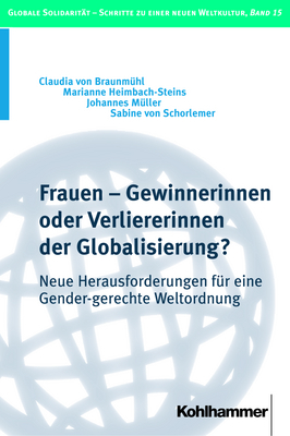 Frauen - Gewinnerinnen oder Verliererinnen der Globalisierung? - Johannes M&uuml;ller, Mattias Kiefer