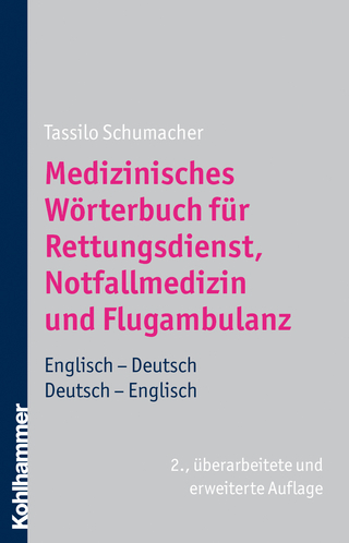 Medizinisches Wörterbuch für Rettungsdienst, Notfallmedizin und Flugambulanz