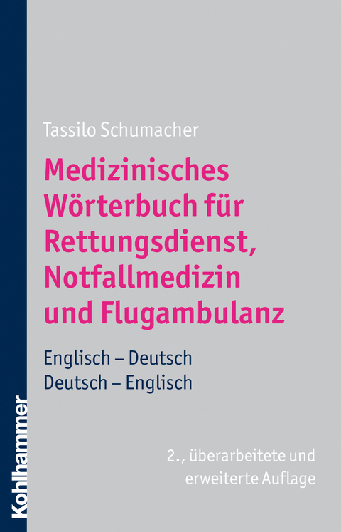Medizinisches W&ouml;rterbuch f&uuml;r Rettungsdienst, Notfallmedizin und Flugambulanz - Tassilo Schumacher