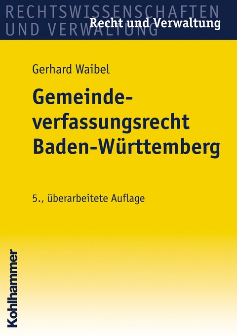 Gemeindeverfassungsrecht Baden-W&uuml;rttemberg - Gerhard Waibel