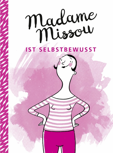 Madame Missou ist selbstbewusst -  Madame Missou