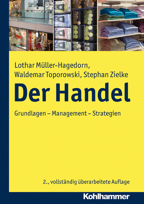 Der Handel - Lothar M&uuml;ller-Hagedorn, Waldemar Toporowski, Stephan Zielke