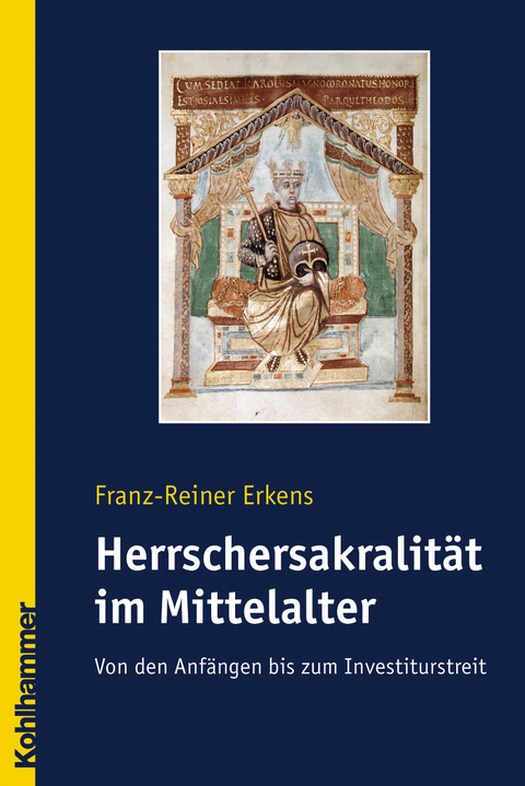 Herrschersakralit&auml;t im Mittelalter - Franz-Rainer Erkens