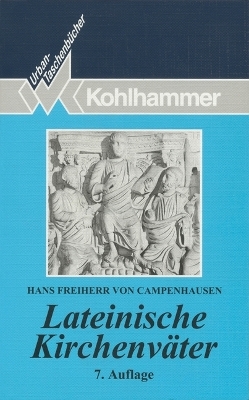 Lateinische Kirchenv&auml;ter - Hans Freiherr von Campenhausen