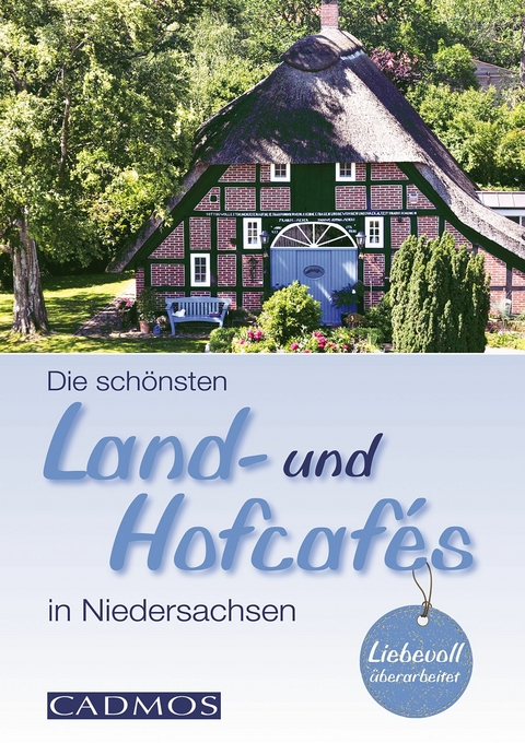 Die sch&ouml;nsten Land- und Hofcaf&eacute;s in Niedersachsen - Michael Holste