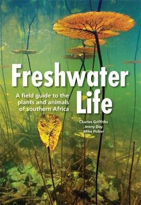 Freshwater Life - Charles Griffiths, Jenny Day, Mike Picker